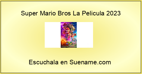 Super Mario Bros La Pelicula 2023 - En Vivo al Aire - Suename